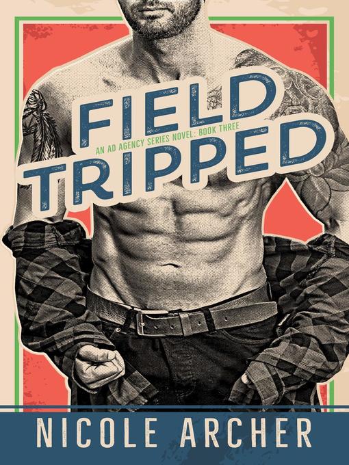 Title details for Field-Tripped by Nicole Archer - Available